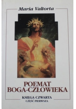 Poemat Boga Człowieka Księga 4 Cz I