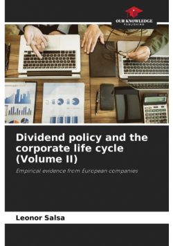 Dividend policy and the corporate life cycle (Volume II)