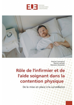 Rôle de l'infirmier et de l'aide soignant dans la contention physique