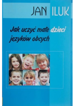 Jak uczyć małe dzieci języków obcych?