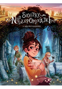 Siostry Niezapominajki Tom 2 Miłości Kasjopei