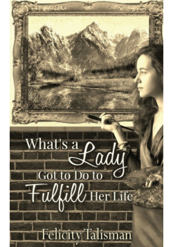 What's a Lady Got to Do to Fulfill Her Life?