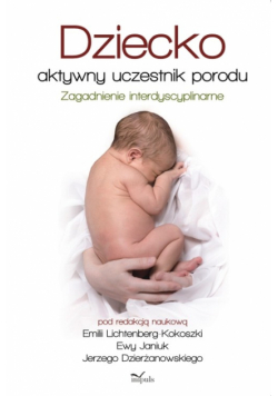 Dziecko aktywny uczestnik porodu