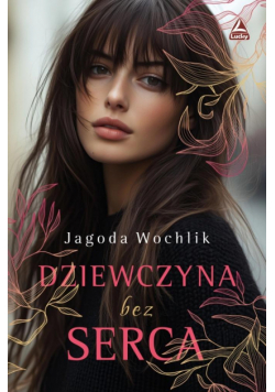 Dziewczyna bez serca