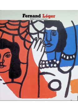 Od malarstwa do architektury Fernand Leger
