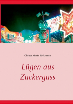 Lügen aus Zuckerguss