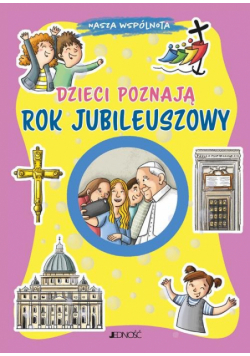 Dzieci poznają Rok Jubileuszowy. Nasza wspólnota