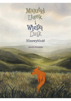 Niezwykłość Tom 9 Malutki Lisek i Wielki Dzik