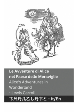 Le Avventure di Alice nel Paese delle Meraviglie / Alice's Adventures in Wonderland