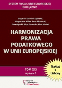 Harmonizacja prawa podatkowego w Unii Europejskiej Dedykacja Mudreckiego
