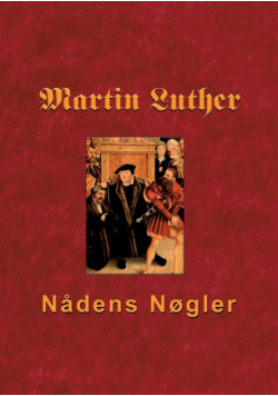 Martin Luther - Nådens Nøgler