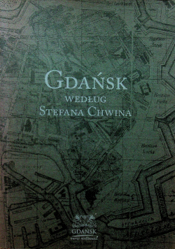 Gdańsk według Stefana Chwina