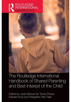 The Routledge International Handbook of Shared Parenting and Best Interest of the Child