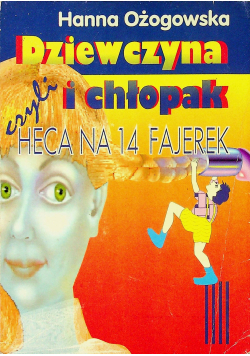 Dziewczyna i chłopak czyli heca na 14 fajerek