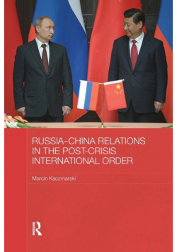 Russia-China Relations in the Post-Crisis International Order