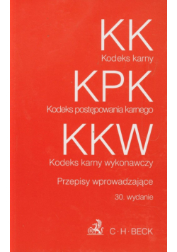 Kodeks karny Kodeks postępowania karnego Kodeks karny wykonawczy