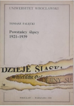 Powstańcy śląscy 1921-1939 + autograf T Falęckiego