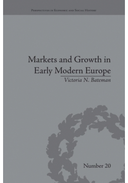 Markets and Growth in Early Modern Europe
