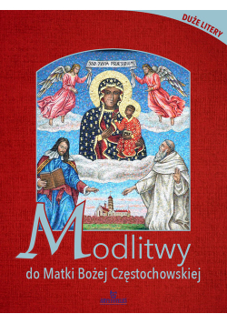 Modlitwy do Matki Bożej Częstochowskiej