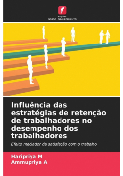 Influência das estratégias de retenção de trabalhadores no desempenho dos trabalhadores