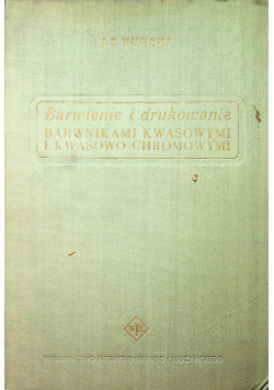 Barwienie i drukowanie barwnikami kwasowymi i kwasowo chromowymi