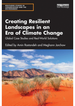 Creating Resilient Landscapes in an Era of Climate Change