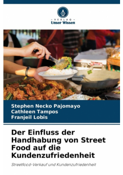 Der Einfluss der Handhabung von Street Food auf die Kundenzufriedenheit