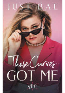 Those Curves Got Me