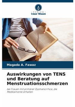 Auswirkungen von TENS und Beratung auf Menstruationsschmerzen