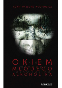 Okiem młodego alkoholika