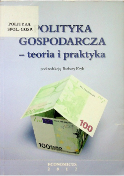 Polityka gospodarcza Teoria i praktyka