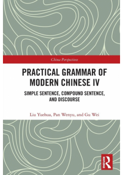 Practical Grammar of Modern Chinese IV