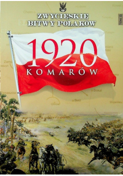 Zwyciężkie bitwy Polaków Tom 22 Komarów 1920