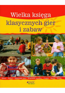 Wielka księga klasycznych gier i zabaw