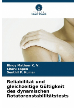 Reliabilität und gleichzeitige Gültigkeit des dynamischen Rotatorenstabilitätstests