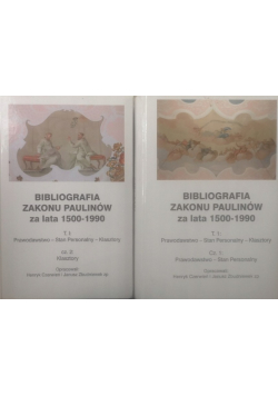 Bibliografia zakonu paulinów za lata 1500 - 1990 Tom 1 Część 1 i 2