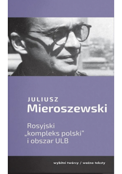 Rosyjski "kompleks polski" i obszar ULB