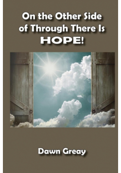 On the Other Side of Through There is HOPE!