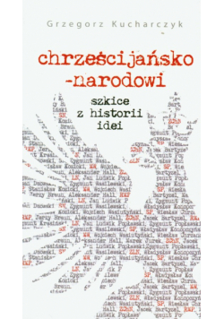 Chrześcijańsko-narodowi Szkice z historii idei