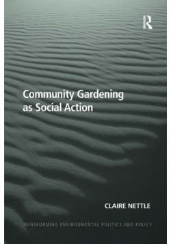 Community Gardening as Social Action