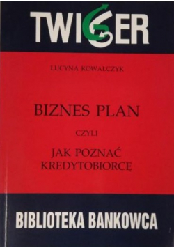 Biznes plan czyli jak poznać kredytobiorcę