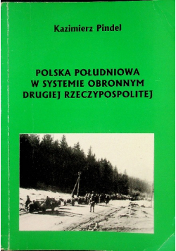 Polska południowa w systemie obronnym drugiej Rzeczypospolitej