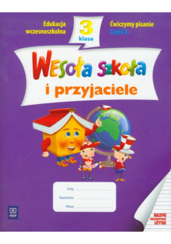 Wesoła szkoła i przyjaciele 3 Ćwiczymy pisanie Część 2
