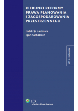 Kierunki reformy prawa planowania i zagospodarowania przestrzennego