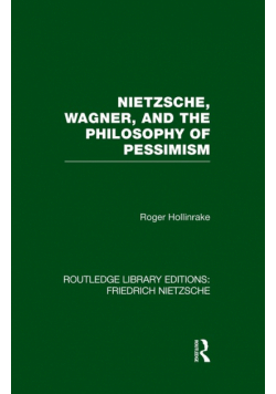 Nietzsche, Wagner and the Philosophy of Pessimism