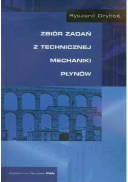 Zbiór zadań z technicznej mechaniki płynów