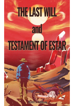 The Last Will and Testament of Estar
