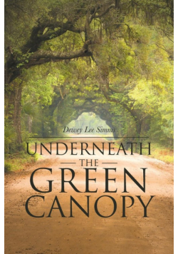 Underneath the Green Canopy
