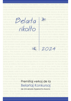 Belarta Rikolto 2024. Premiitaj Verkoj de la Belartaj Konkursoj de Universala Esperanto-Asocio