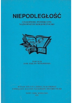 Niepodległość czasopismo poświęcone najnowszym dziejom Polski Tom XLIX